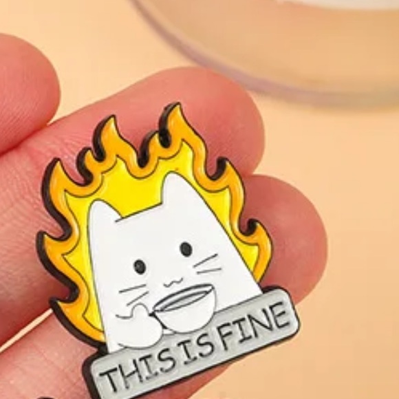 This is Fine Kitten Enamel Pin Sarcastic Funny Cat on Fire Viral Meme Cartoon - Picture 2 of 8